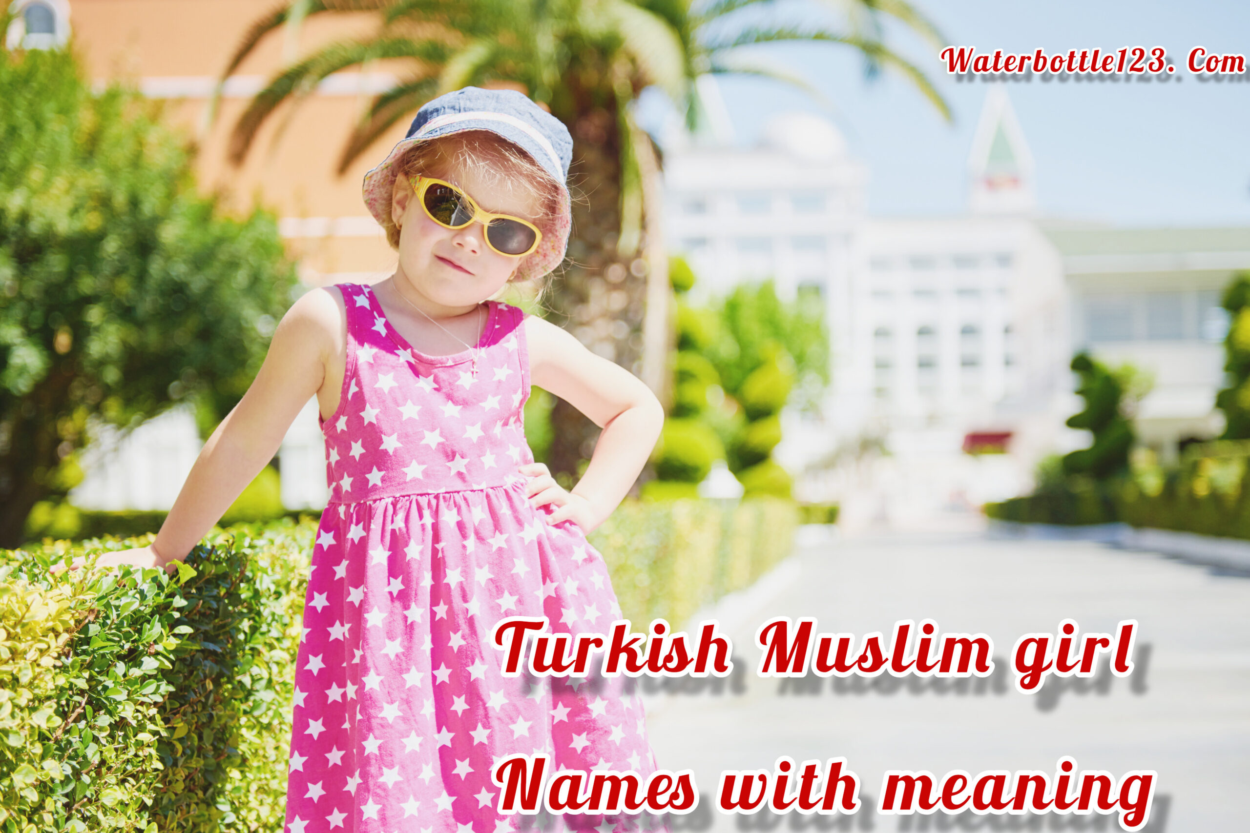 Unique Turkish Muslim girl names with meaning