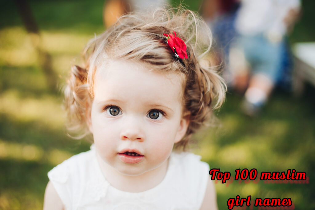 Top 100 muslim girl names