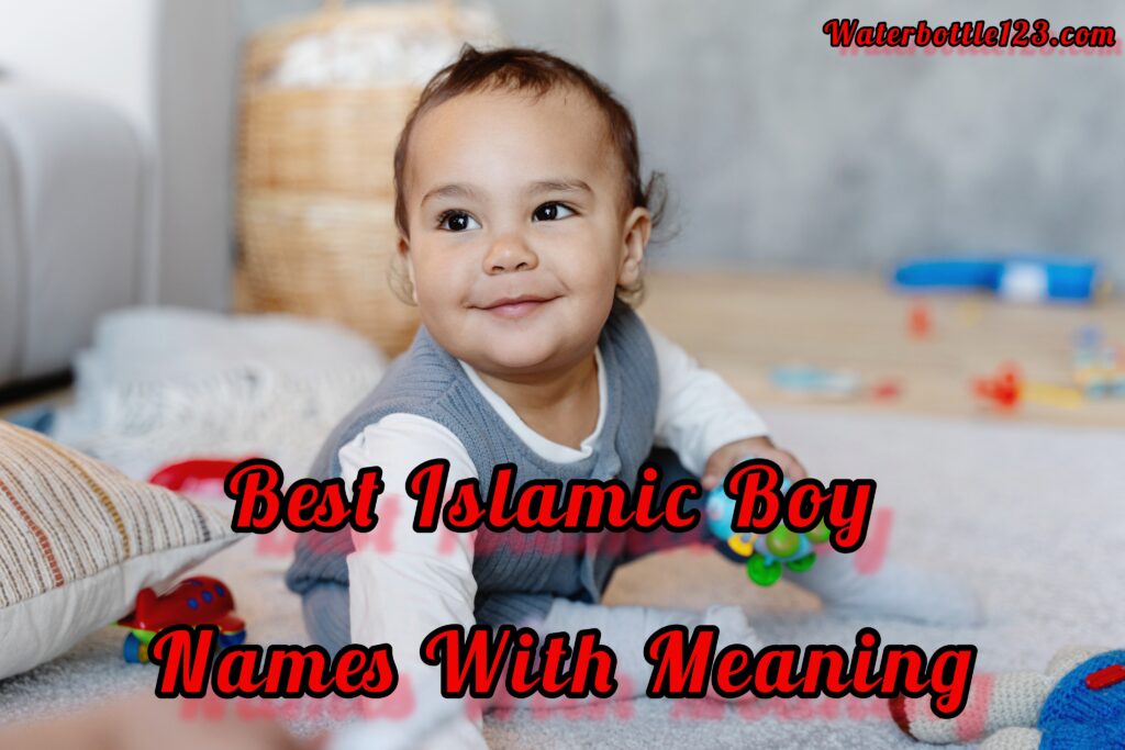 Best islamic boy names with meaning