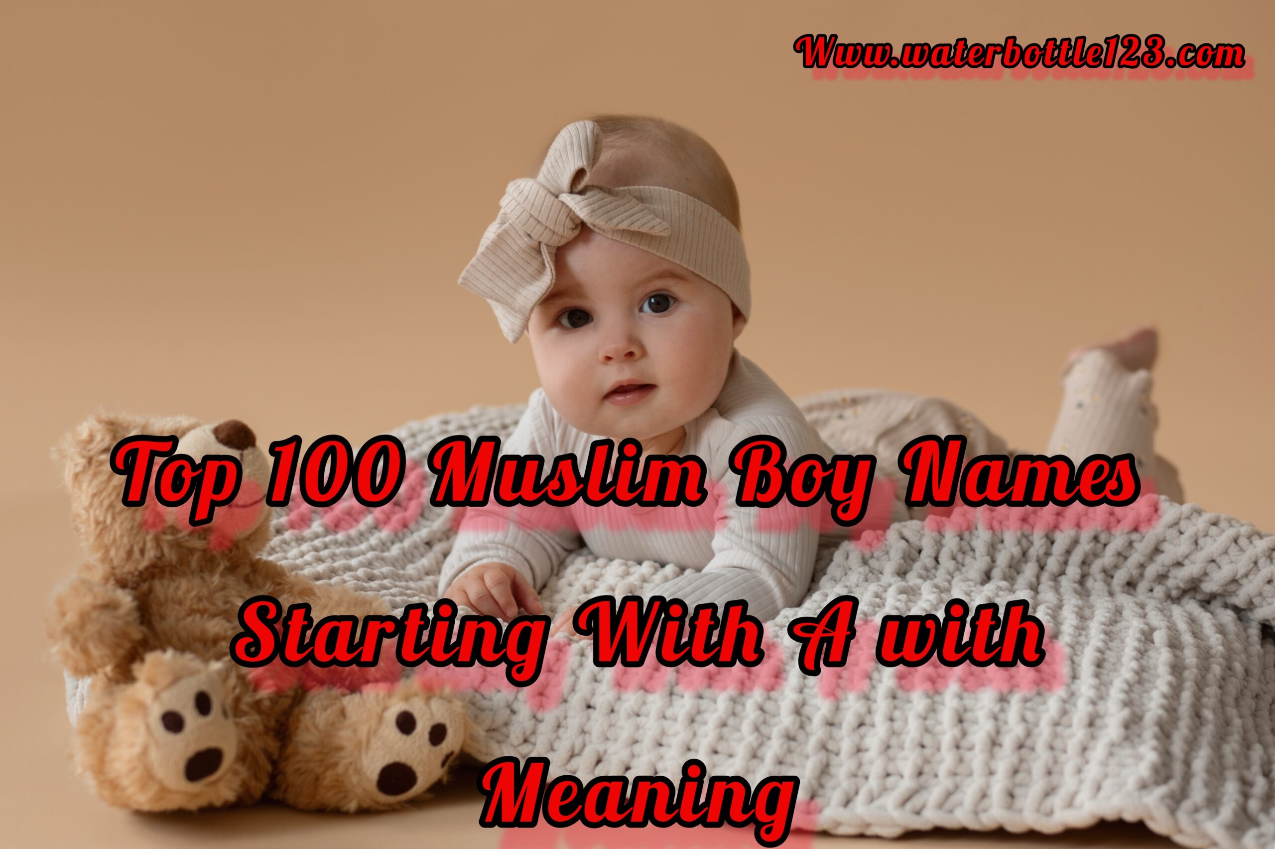 Top 100 Muslim boy names starting with A